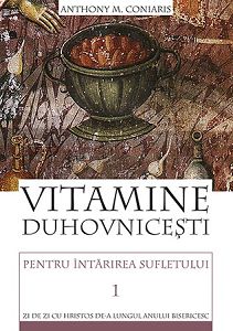 Vitamine duhovnicesti pentru intarirea sufletului (vol.1)